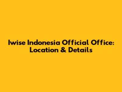 Iwise Indonesia Official Office: Location & Details